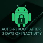 Android’s New Auto-Reboot Feature: Enhancing Device Security After Inactivity